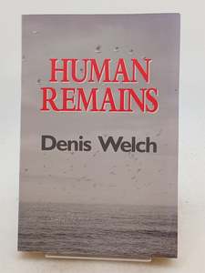 Human Remains by Denis Welch