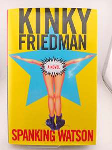 Crime Fiction: Spanking Watson by Kinky Friedman