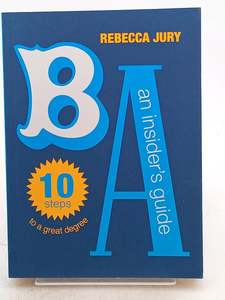 Education: BA: An Insider's Guide by Rebecca Jury