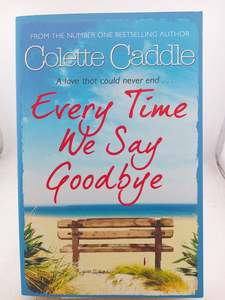 Fiction: Every Time We Say Goodbye by Colette Caddle