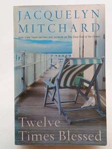 Fiction: Twelve Times Blessed by Jacquelyn Mitchard