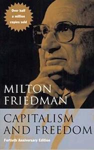 Capitalism and Freedom - Fortieth Anniversary Edition
