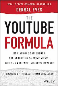 The YouTube Formula: How Anyone Can Unlock the Algorithm to Drive Views, Build a&hellip;
