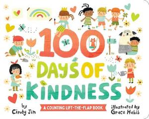 Board Books: 100 Days of Kindness: A Counting Lift-the-Flap Book