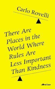 There Are Places in the World Where Rules Are Less Important Than