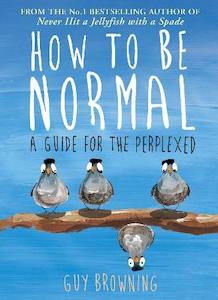 Humour: How to Be Normal: A Guide for the Perplexed