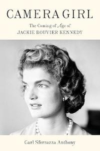 Politics Law: Camera Girl: The Coming of Age of Jackie Bouvier Kennedy