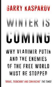 Politics Law: Winter Is Coming: Why Vladimir Putin and the Enemies of the Free World Must Be Stopped