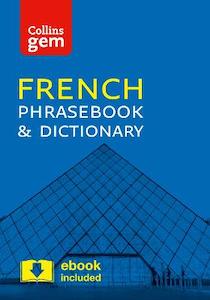 Collins French Phrasebook and Dictionary Gem Edition: Essential phrases and word&hellip;