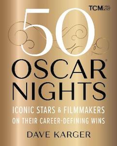 Reference Language: 50 Oscar Nights: Iconic Stars and Filmmakers on Their Career-Defining