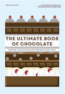 Products: The Ultimate Book of Chocolate: Make Your Chocolate Dreams Become a Reality