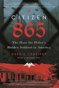 Products: Citizen 865: The Hunt for Hitler's Hidden Soldiers in America