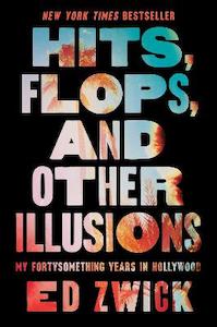 Movies: Hits, Flops, and Other Illusions: My Fortysomething Years in Hollywood