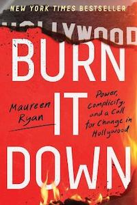 Movies: Burn It Down: Power, Complicity, and a Call for Change in Hollywood