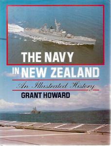 Hardback: The Navy in New Zealand: An Illustrated History by Grant Howard
