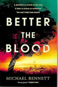 New Zealand Fiction: Better The Blood by Michael Bennett