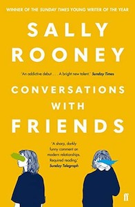 Fiction: Conversations With Friends by Sally Rooney