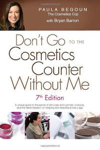 Life Cycle: Don't Go To The Cosmetics Counter Without Me: A Unique Guide To Thousands Of Skin-Care And Cosmetic Products, Plus The Latest Research On Keeping Skin Beautiful At Every Age by Paula Begoun
