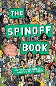 Nz Non Fiction: The Spinoff Book by Toby Manhire and Toby Morris