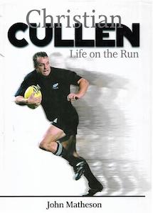 Sport: Christian Cullen: Life On The Run by John Matheson