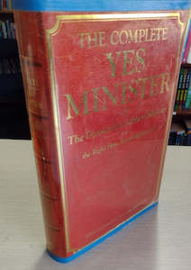 The Complete Yes Minister: The Diaries Of A Cabinet Minister by Antony Jay and Jonathan Lynn
