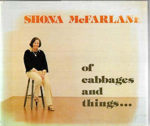 Nz Art: Of Cabbages And Things by Shona McFarlane