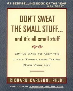 Life Cycle: Don't Sweat The Small Stuff... And It's All Small Stuff by Richard Carlson
