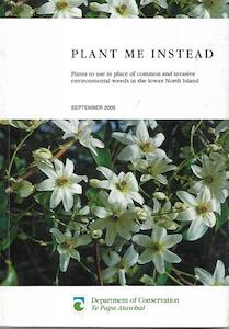 Plant Me Instead by New Zealand Dept of Conservation Wellington Conservancy