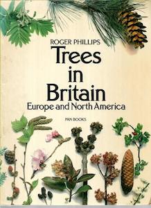 Gardening: Trees In Britain, Europe And North America by Roger Phillips