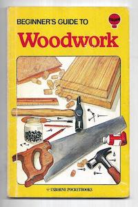 Hobby Crafts: Beginner's Guide To Woodwork by Tony Lawler