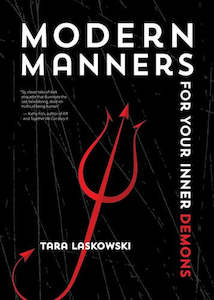 Humour: Modern Manners For Your Inner Demons by Tara Laskowski