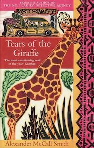 Mysteries: Tears of the Giraffe by Alexander McCall Smith