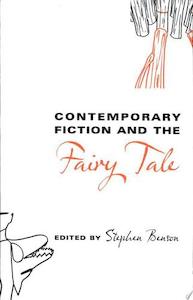 Mythology: Contemporary Fiction And The Fairy Tale by Stephen Benson