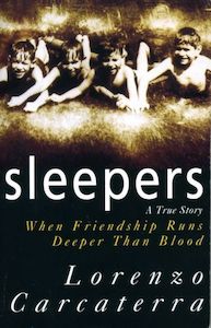 True Crime: Sleepers: A True Story When Friendship Runs Deeper Than Blood by Lorenzo Carcaterra