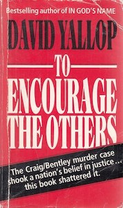 True Crime: To Encourage The Others by David Yallop