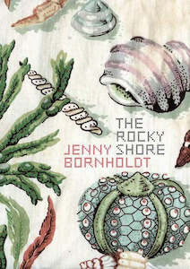 Nz Poetry: The rocky shore by Jenny Bornholdt