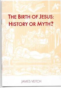 The Birth of Jesus: History or Myth? by James Veitch