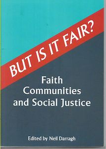 Nz Religion: But Is It Fair?  Faith Communities And Social Justice by Neil Darragh