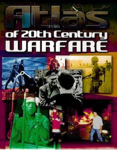 War: Atlas of 20th Century Warfare by Paul Cornish and Reg Grant and Stewart Ross and Sean Sheehan and Alex Woolf
