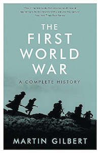 The First World War by Martin Gilbert