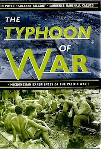 The Typhoon Of War: Micronesian Experiences Of The Pacific War by Laurence Marsh&hellip;