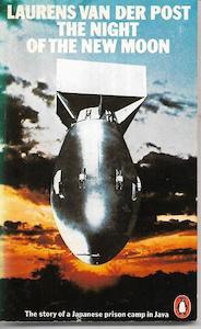 War: The Night Of The New Moon by Laurens Van Der Post