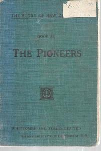 The Story of New Zealand Book II: The Pioneers