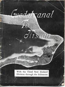 Rare Collectable: Guadalcanal To Nissan: With The Third New Zealand Division Through The Solomons
