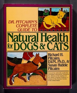 Dr. Pitcairn's Complete Guide To Natural Health For Dogs & Cats by Richard &hellip;