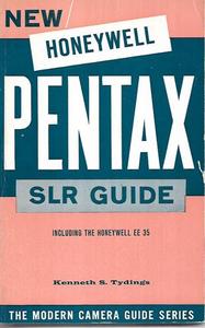 New Honeywell Pentax Slr Guide: Including The Honeywell Ee35 by Kenneth S. Tydings