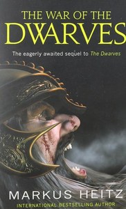 The War Of The Dwarves (Sequel to The Dwarves) by Markus Heitz