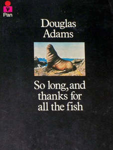 Fantasy: So Long, And Thanks for All the Fish by Douglas Adams
