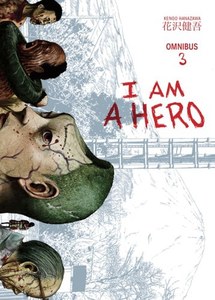 I Am A Hero Omnibus Volume 3 by Kengo Hanazawa