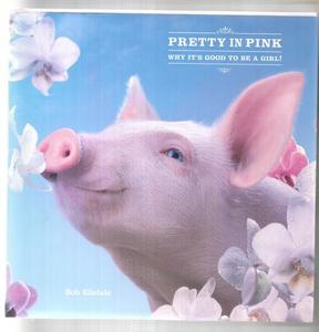 Humour: Pretty In Pink: Why It's Good To Be A Girl! by Bob Elsdale